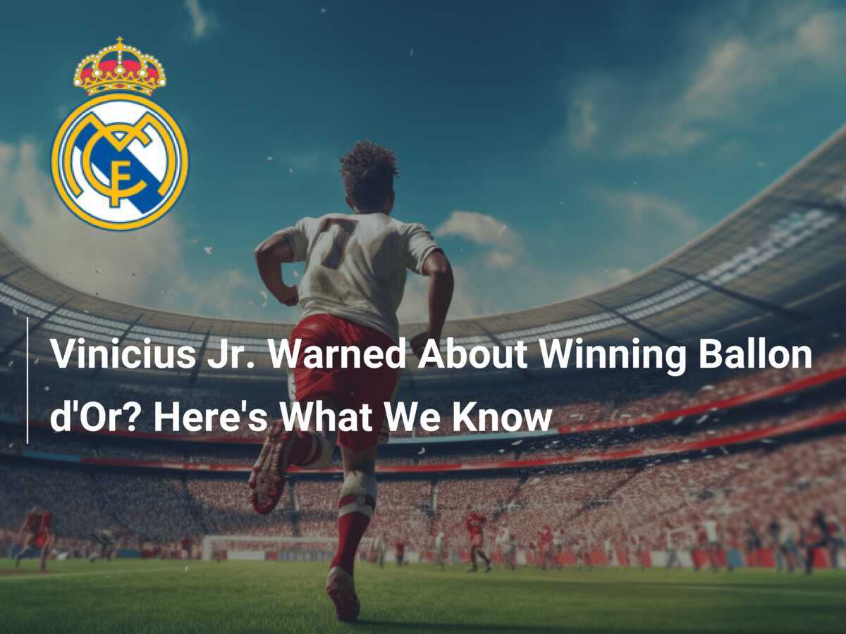Vini Ballon dOr: Will He Win It? Heres What You Need to Know About His Chances!