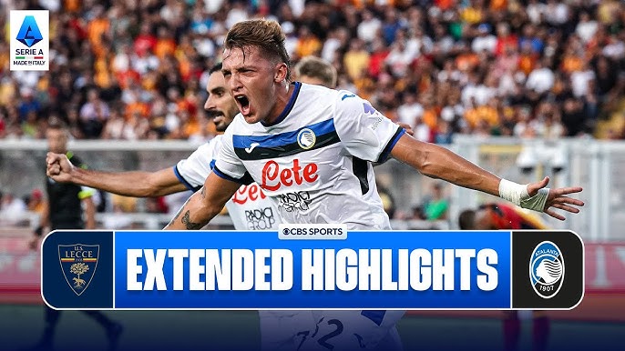 Lecce vs Atalanta Live Updates: Follow the Action Here!