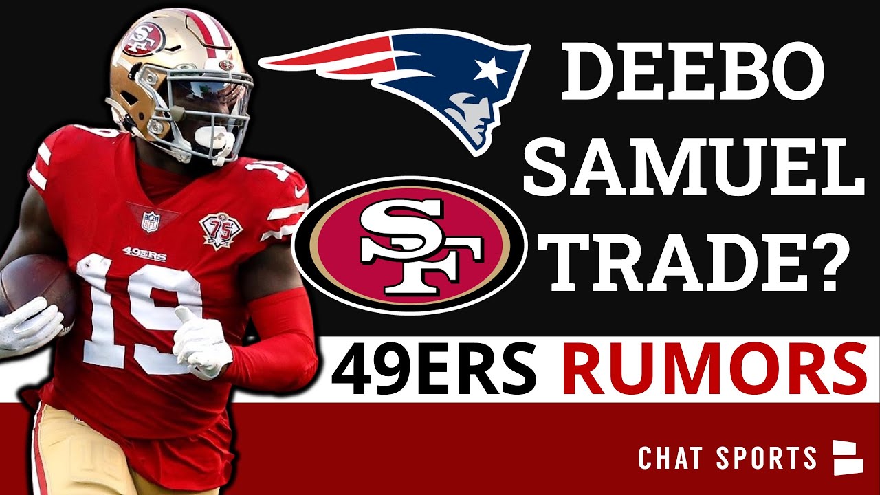 Deebo Samuel to the Patriots? Off-Season Trade Rumors!