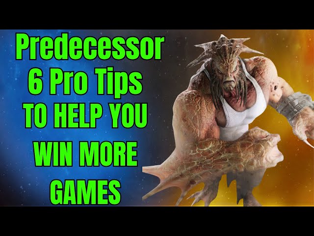 How to Play Predecessor Well? Get Pro Tips and Tricks!