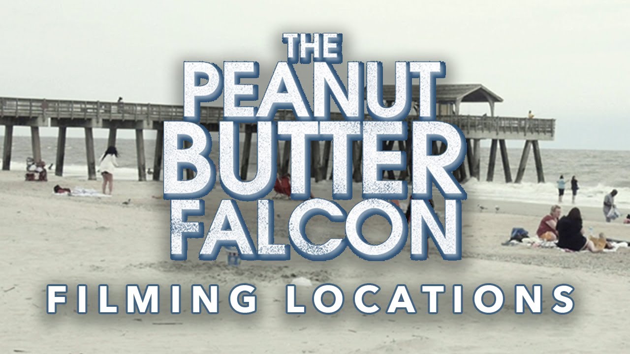 Where Was The Peanut Butter Falcon Filmed? Discover All Locations.