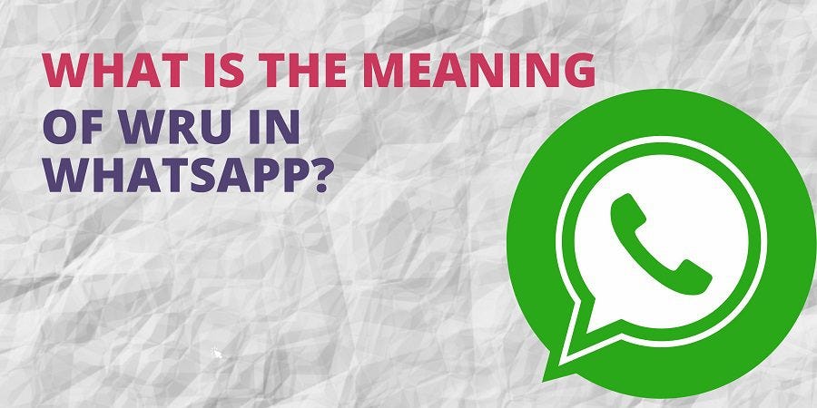 What Does WRU Mean in Texting? Quick Guide