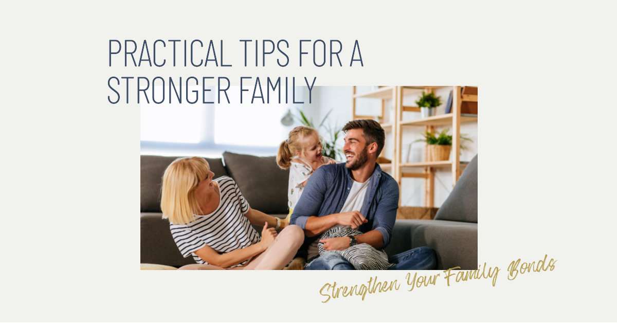How can you make your family no 1 every single day? Try these easy tips for stronger bonds.