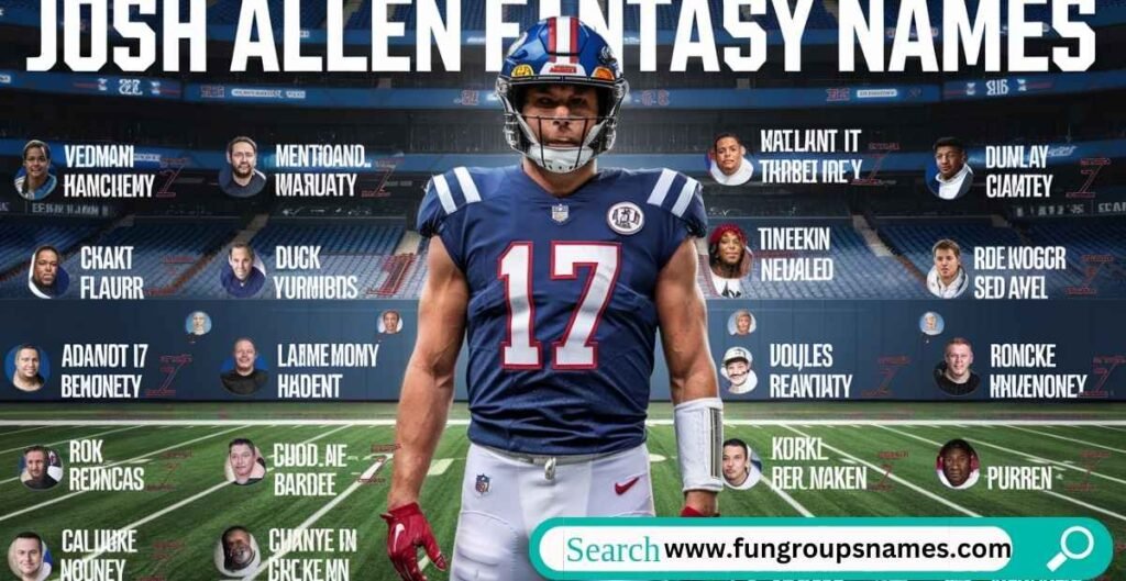 What are the best Josh Allen fantasy names? Find your perfect team title today!